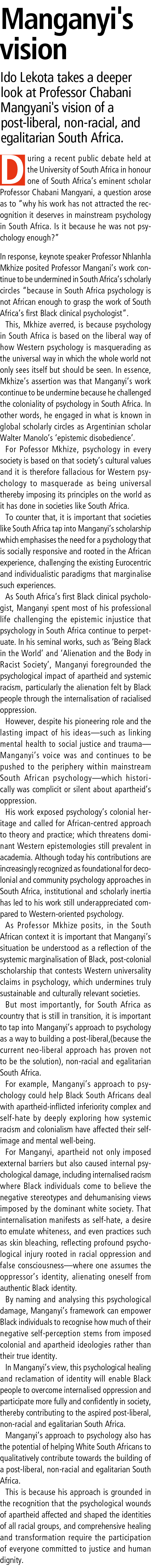 Manganyi's vision Ido Lekota takes a deeper look at Professor Chabani Mangyani's vision of a post liberal, non racial...