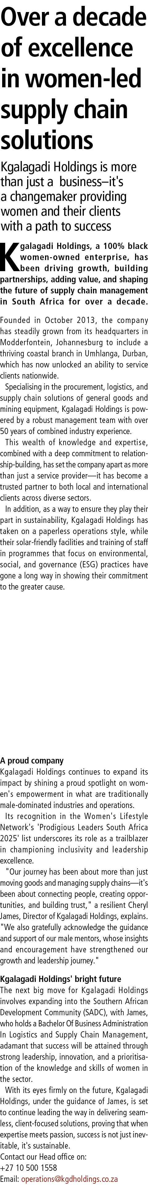 Over a decade of excellence in women led supply chain solutions Kgalagadi Holdings is more than just a business–it's ...