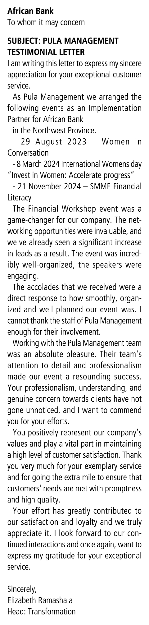 African Bank To whom it may concern SUBJECT: PULA MANAGEMENT TESTIMONIAL LETTER I am writing this letter to express m...