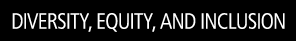 Diversity, Equity, and Inclusion
