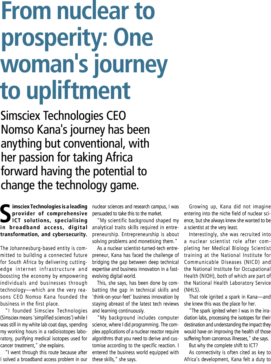 From nuclear to prosperity: One woman's journey to upliftment Simsciex Technologies CEO Nomso Kana's journey has been...