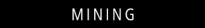 Mining