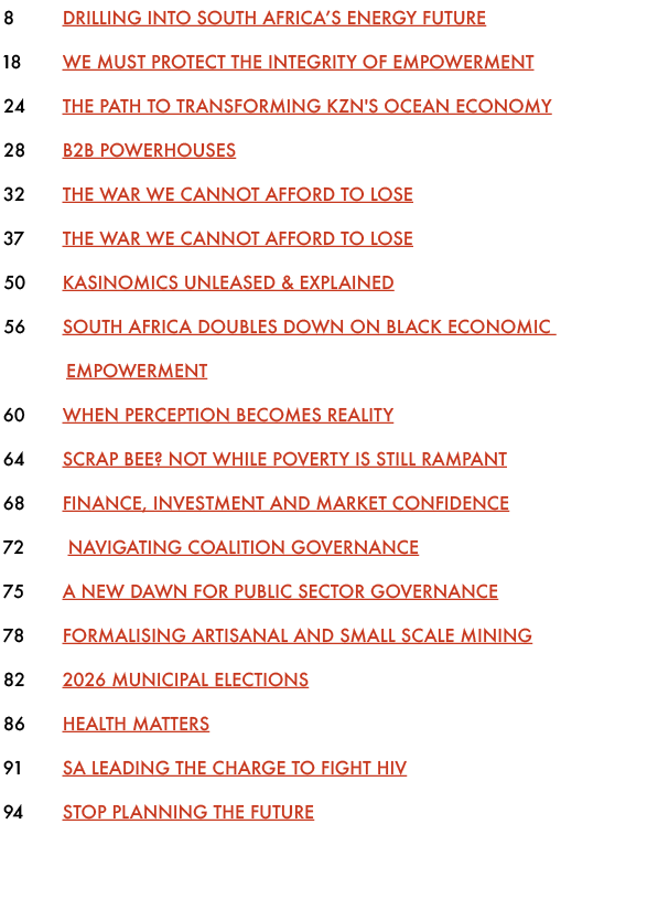8 Drilling into South Africa&rsquo;s Energy Future 18 We Must Protect the Integrity of Empowerment 24 The path to transform...