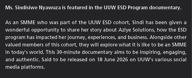 Ms. Sindisiwe Nyawuza is featured in the UUW ESD Program documentary. As an SMME who was part of the UUW ESD cohort, ...