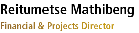 Reitumetse Mathibeng Financial & Projects Director