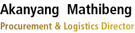 Akanyang Mathibeng Procurement & Logistics Director