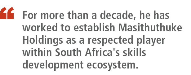 ￼ For more than a decade, he has worked to establish Masithuthuke Holdings as a respected player within South Africa'...