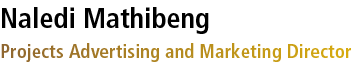 Naledi Mathibeng Projects Advertising and Marketing Director