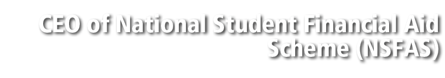 CEO of National Student Financial Aid Scheme (NSFAS) 