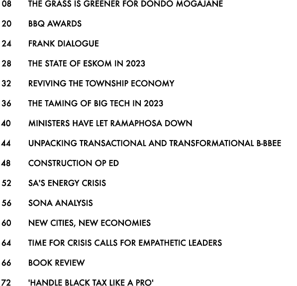 08 The grass is greener for Dondo Mogajane 20 BBQ Awards 24 Frank Dialogue 28 The state of Eskom in 2023 32 Reviving ...