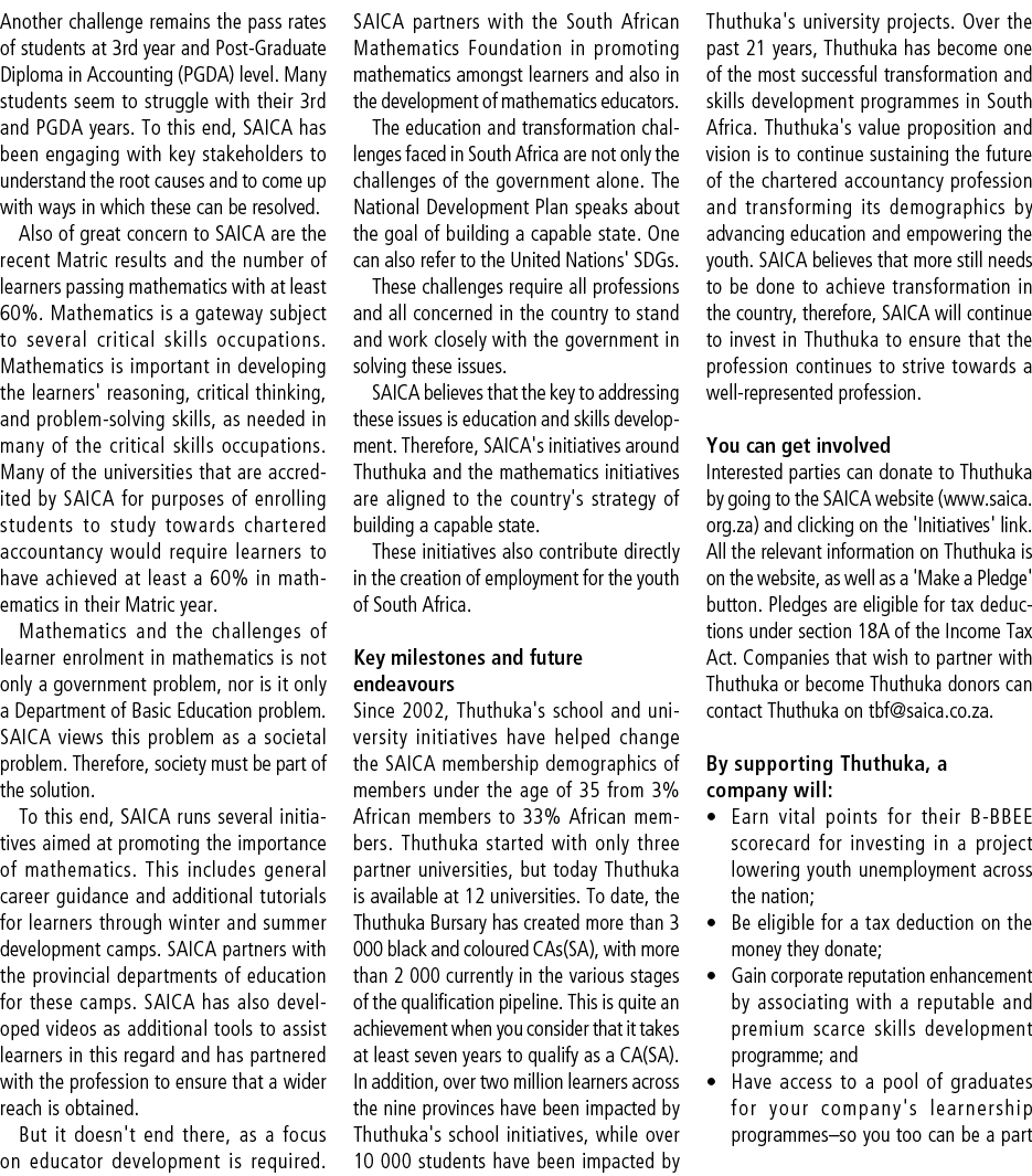 Another challenge remains the pass rates of students at 3rd year and Post Graduate Diploma in Accounting (PGDA) level...