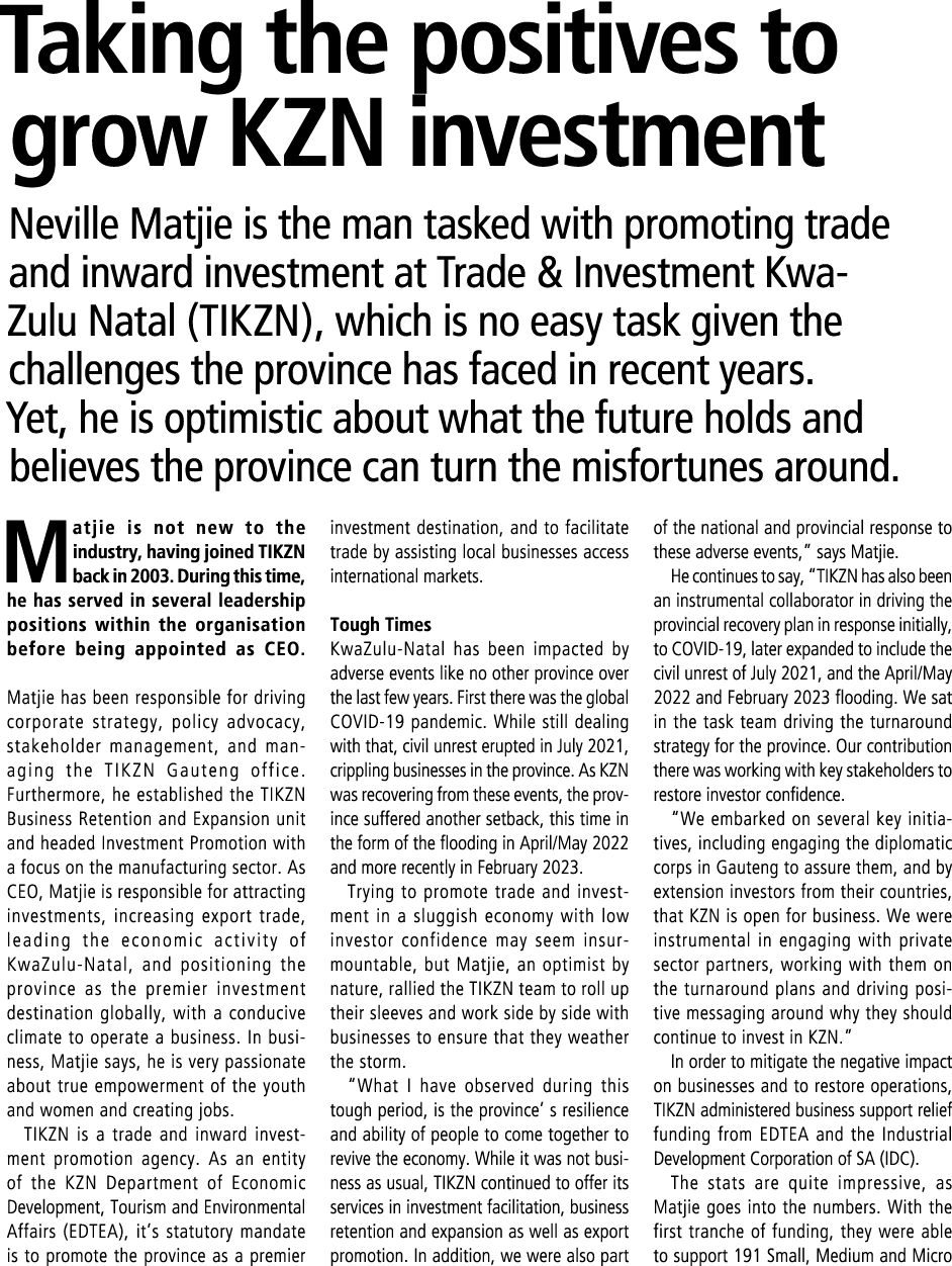 Taking the positives to grow KZN investment Neville Matjie is the man tasked with promoting trade and inward investme...