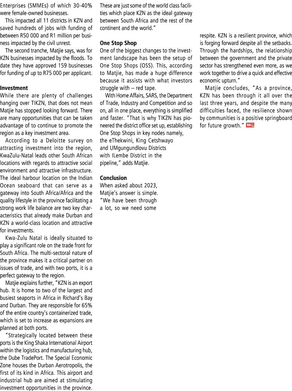 Enterprises (SMMEs) of which 30 40% were female owned businesses. This impacted all 11 districts in KZN and saved hun...