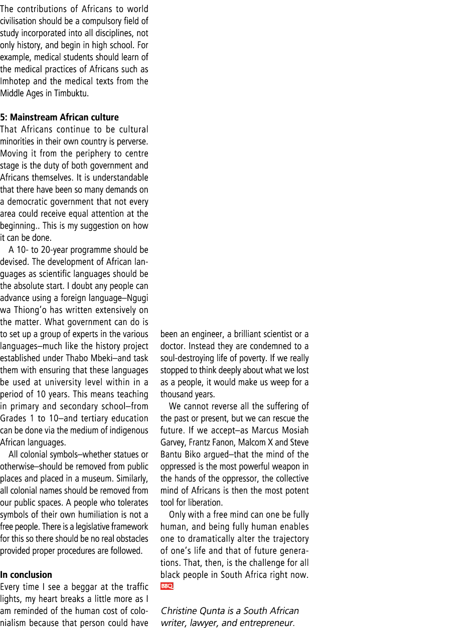 The contributions of Africans to world civilisation should be a compulsory field of study incorporated into all disci...