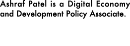 Ashraf Patel is a Digital Economy and Development Policy Associate.
