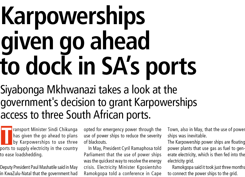 Karpowerships given go ahead to dock in SA’s ports Siyabonga Mkhwanazi takes a look at the government's decision to g...