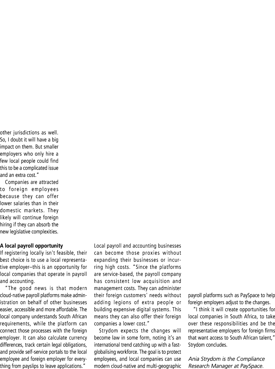 other jurisdictions as well. So, I doubt it will have a big impact on them. But smaller employers who only hire a few...