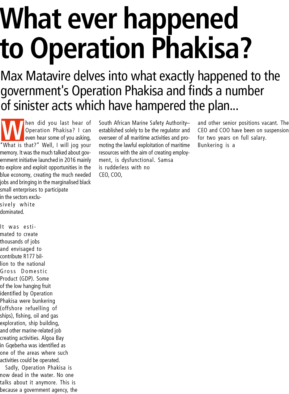 What ever happened to Operation Phakisa? Max Matavire delves into what exactly happened to the government's Operation...