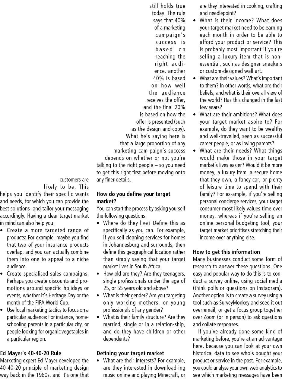 customers are likely to be. This helps you identify their specific wants and needs, for which you can provide the bes...