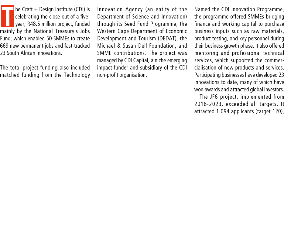 The Craft + Design Institute (CDI) is celebrating the close out of a five year, R48.5 million project, funded mainly ...