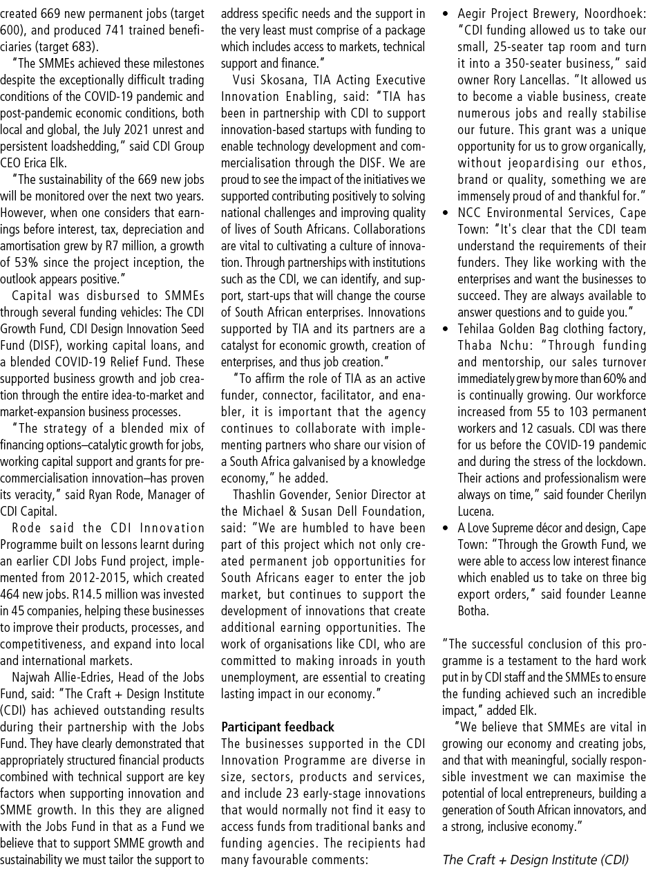 created 669 new permanent jobs (target 600), and produced 741 trained beneficiaries (target 683). “The SMMEs achieved...