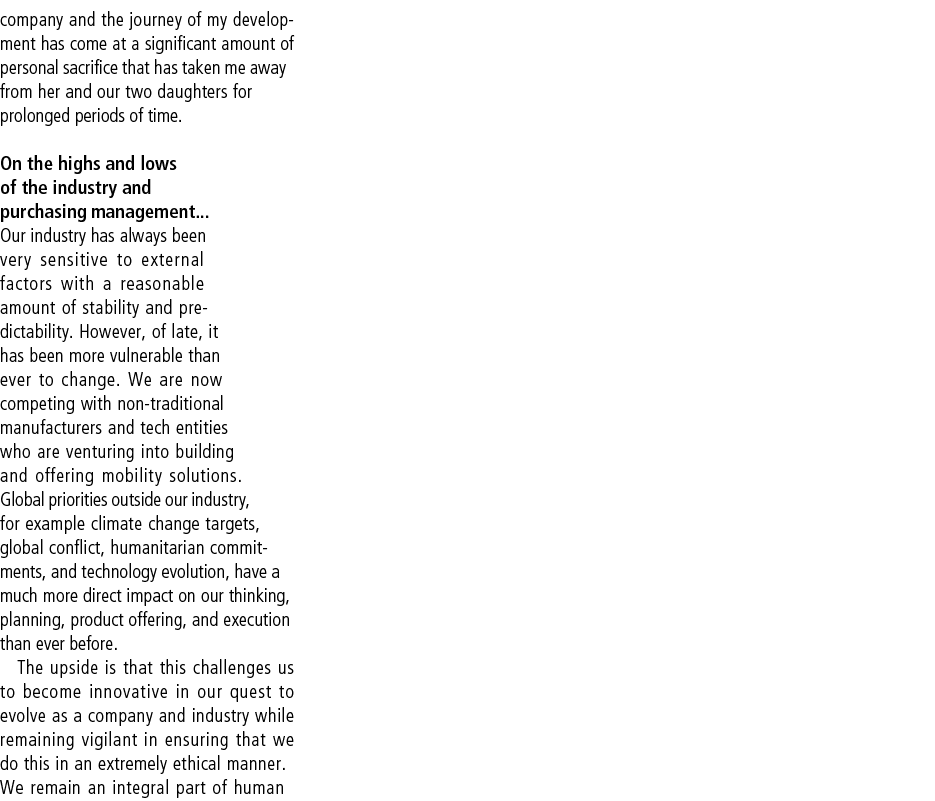 company and the journey of my development has come at a significant amount of personal sacrifice that has taken me aw...
