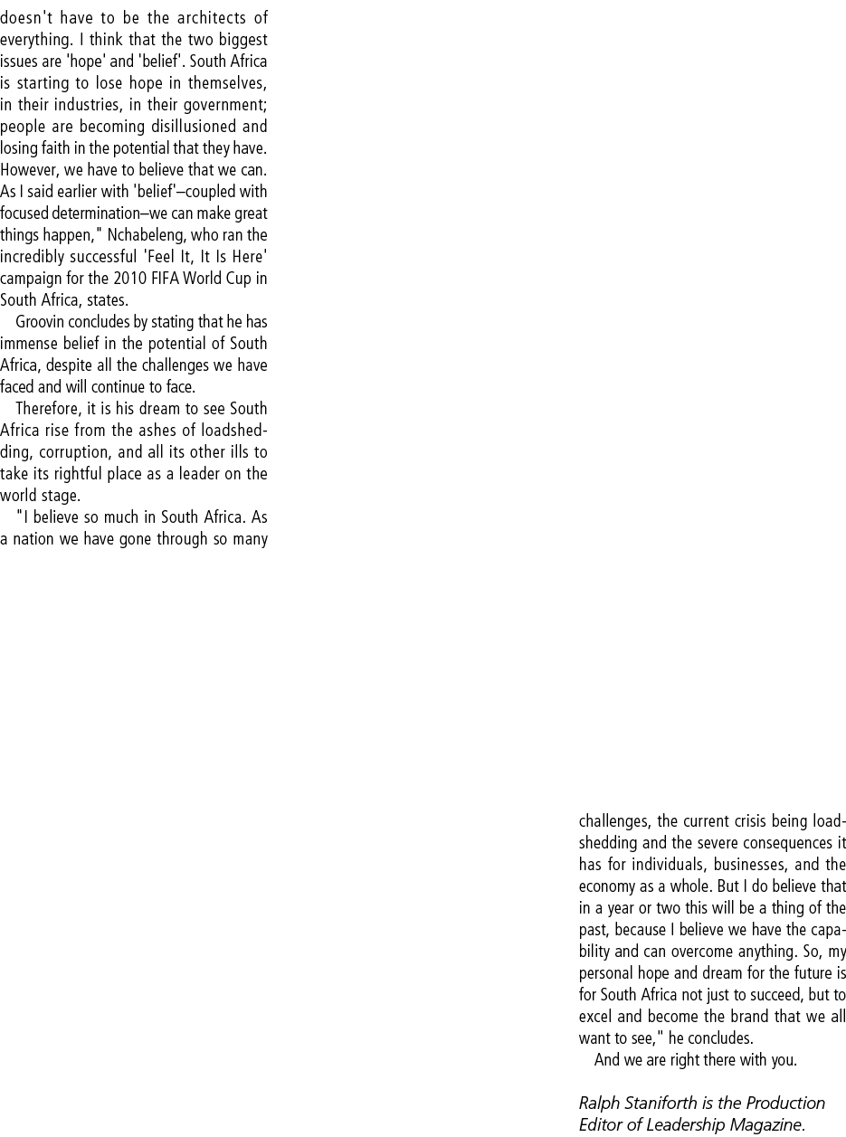 doesn't have to be the architects of everything. I think that the two biggest issues are 'hope' and 'belief'. South A...