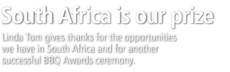South Africa is our prize Linda Tom gives thanks for the opportunities we have in South Africa and for another succes...