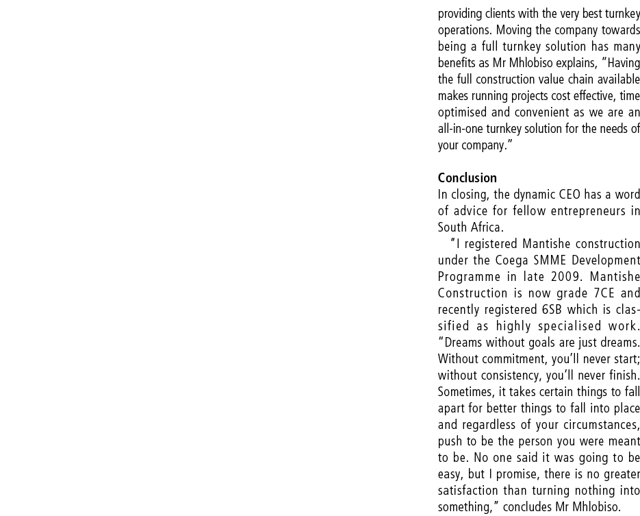 providing clients with the very best turnkey operations. Moving the company towards being a full turnkey solution has...