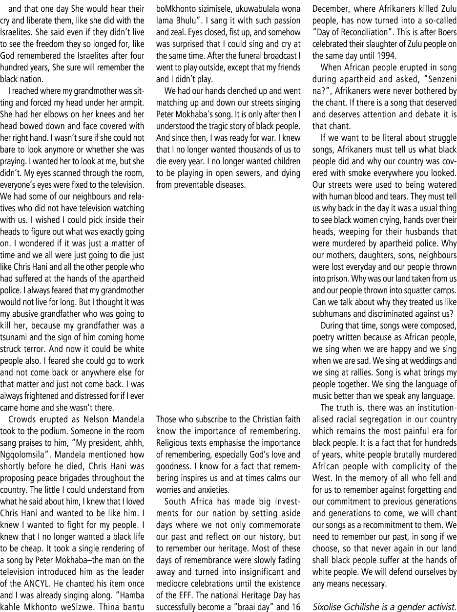 and that one day She would hear their cry and liberate them, like she did with the Israelites. She said even if they ...