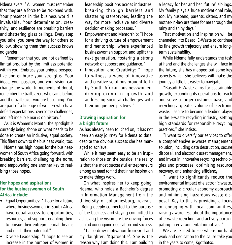 Ndema avers: \“All women must remember that they are a force to be reckoned with. Your presence in the business world...