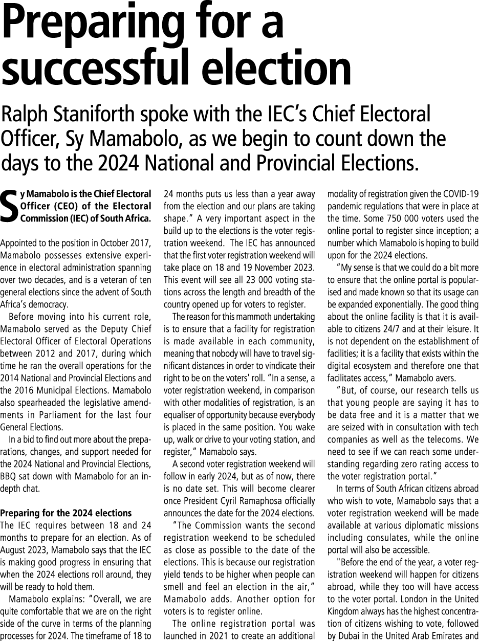 Preparing for a successful election Ralph Staniforth spoke with the IEC’s Chief Electoral Officer, Sy Mamabolo, as we...