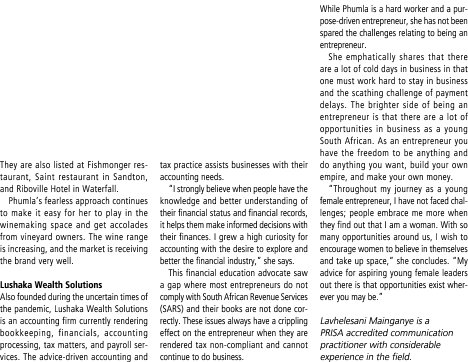 They are also listed at Fishmonger restaurant, Saint restaurant in Sandton, and Riboville Hotel in Waterfall. Phumla’...