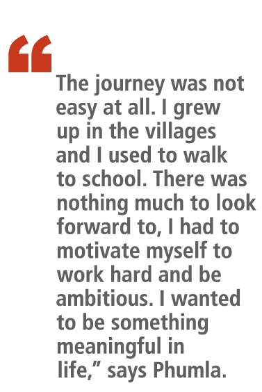 “ The journey was not easy at all. I grew up in the villages and I used to walk to school. There was nothing much to ...