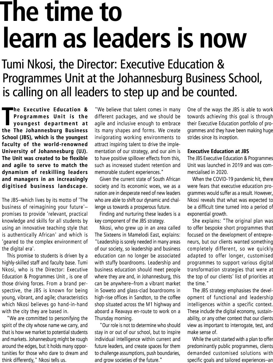 The time to learn as leaders is now Tumi Nkosi, the Director: Executive Education & Programmes Unit at the Johannesbu...