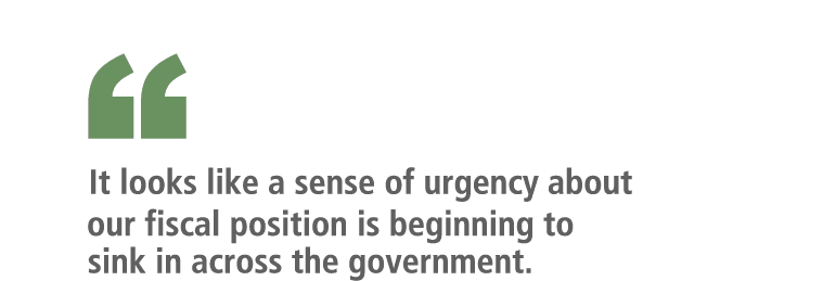 “   It looks like a sense of urgency about our fiscal position is beginning to sink in across the government.