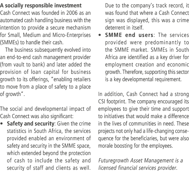 A socially responsible investment Cash Connect was founded in 2006 as an automated cash handling business with the in...
