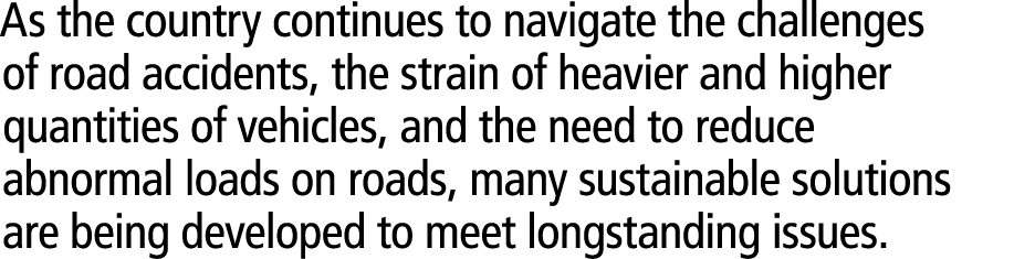 As the country continues to navigate the challenges of road accidents, the strain of heavier and higher quantities of...