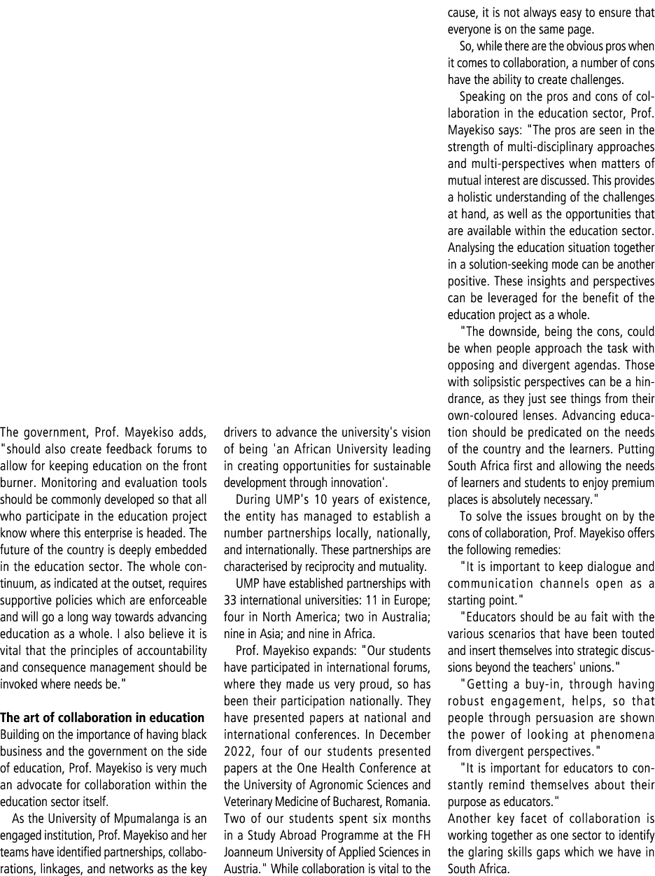 The government, Prof. Mayekiso adds, \“should also create feedback forums to allow for keeping education on the front...