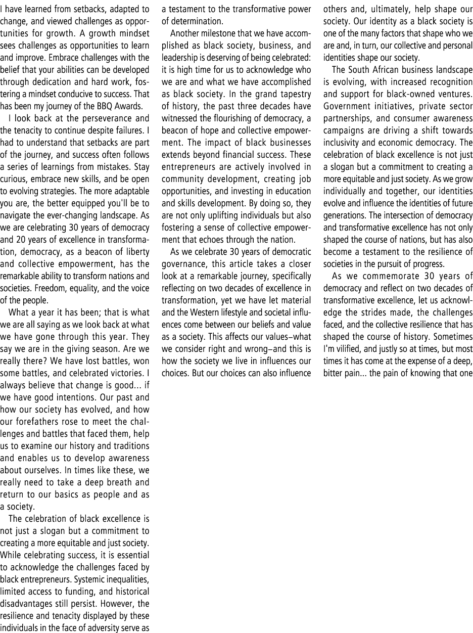 I have learned from setbacks, adapted to change, and viewed challenges as opportunities for growth. A growth mindset ...