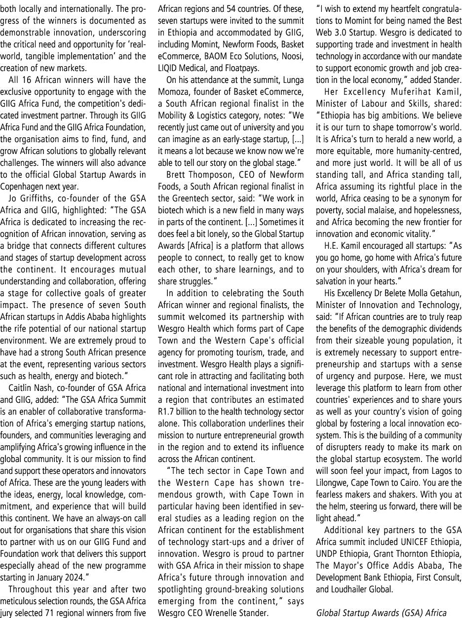 both locally and internationally. The progress of the winners is documented as demonstrable innovation, underscoring ...
