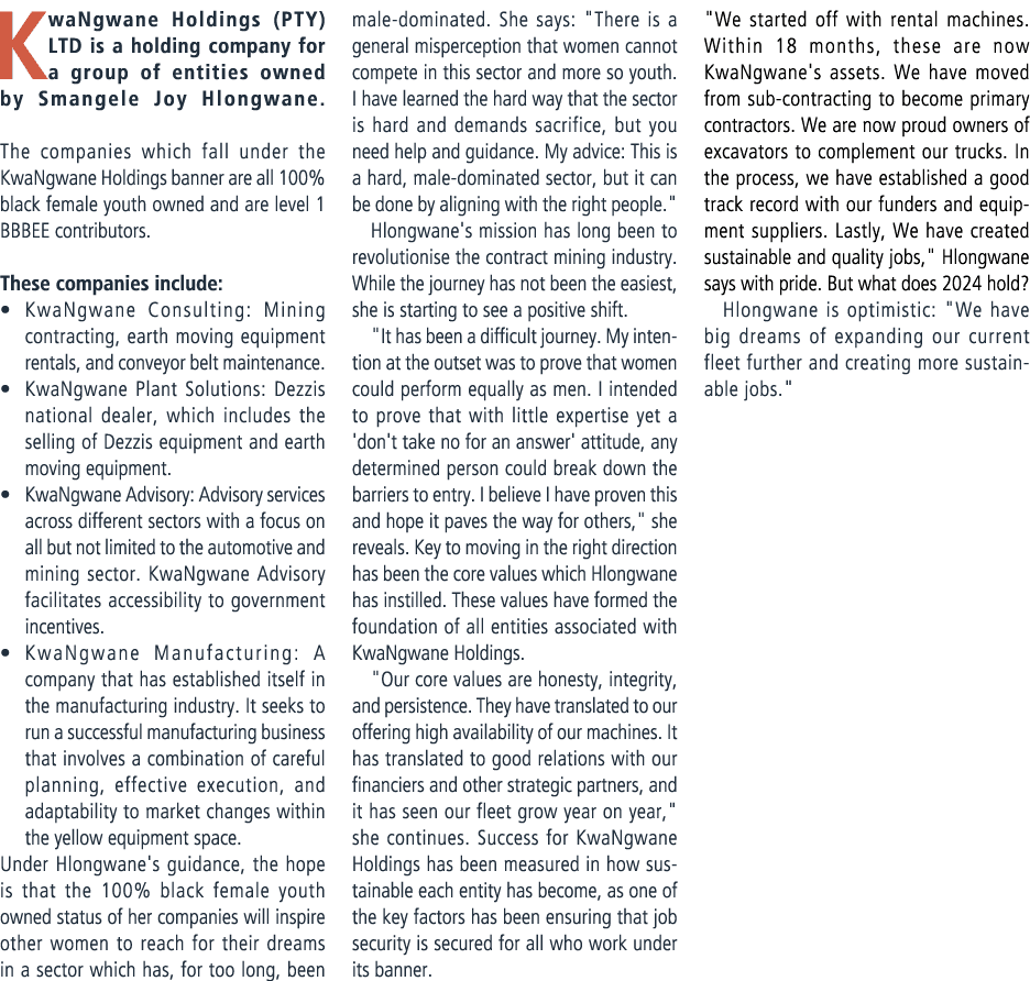 KwaNgwane Holdings (PTY) LTD is a holding company for a group of entities owned by Smangele Joy Hlongwane. The compan...