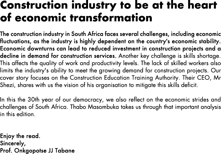 Construction industry to be at the heart of economic transformation The construction industry in South Africa faces s...