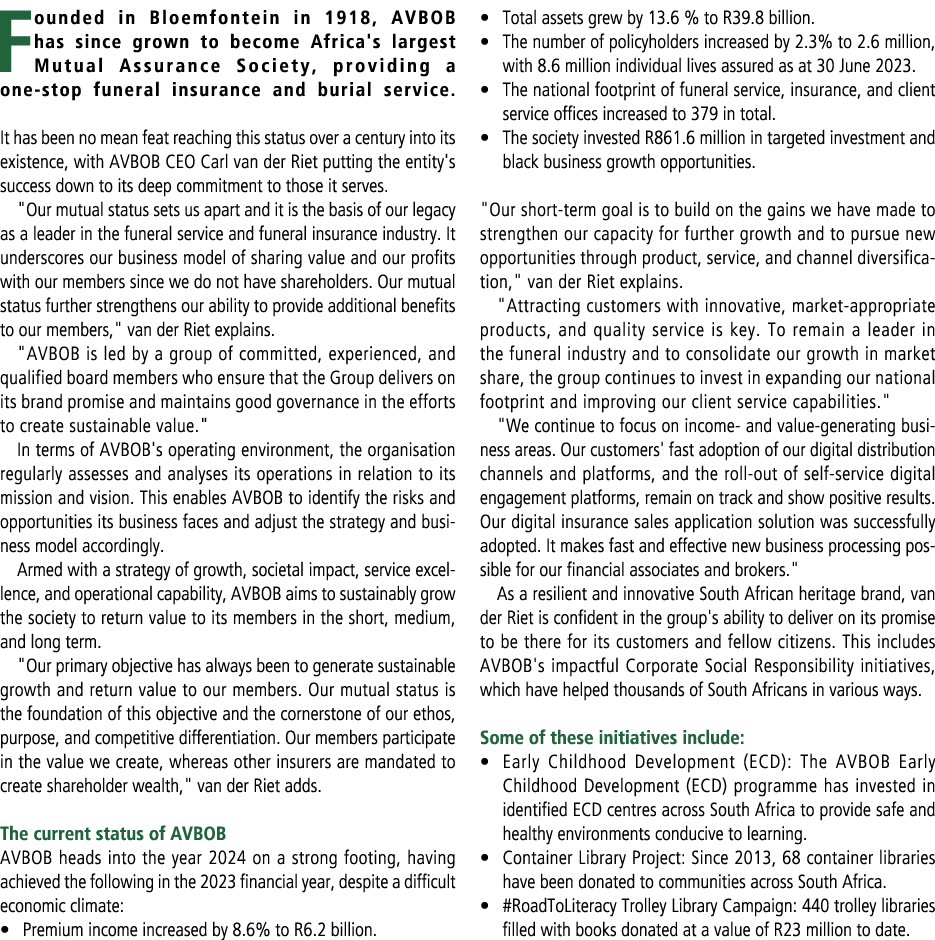Founded in Bloemfontein in 1918, AVBOB has since grown to become Africa's largest Mutual Assurance Society, providing...