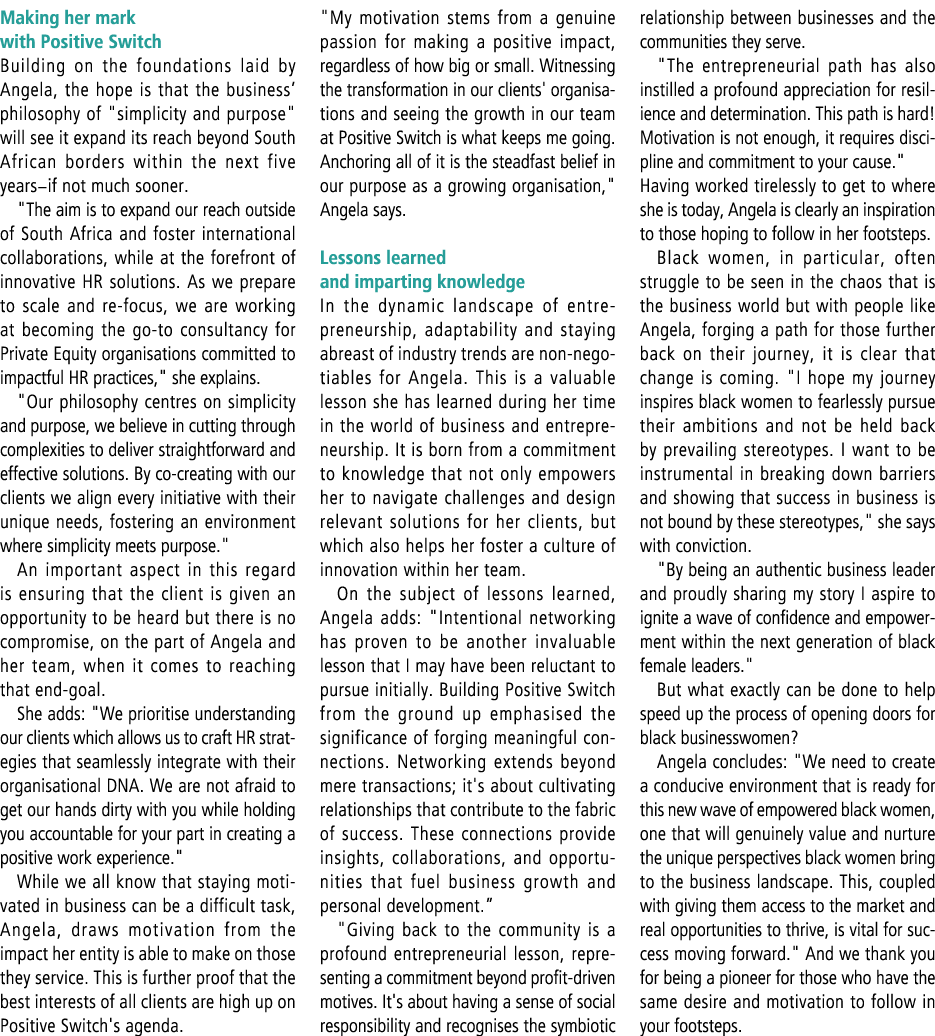 Making her mark with Positive Switch Building on the foundations laid by Angela, the hope is that the business’ philo...