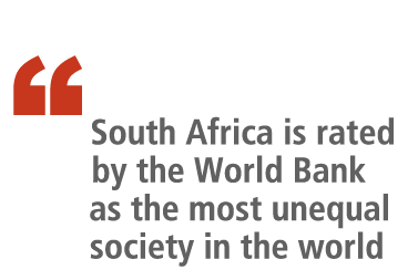 “   South Africa is rated by the World Bank as the most unequal society in the world