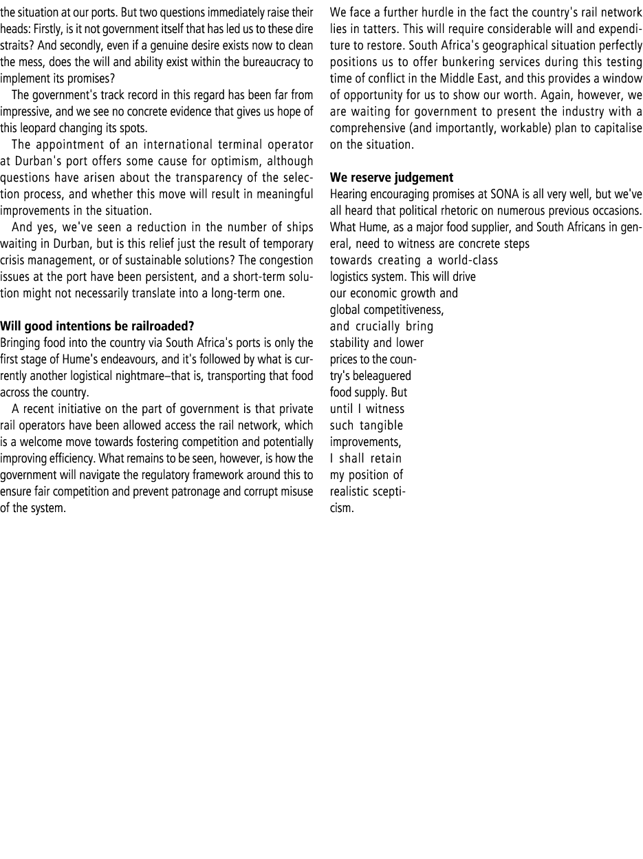 the situation at our ports. But two questions immediately raise their heads: Firstly, is it not government itself tha...