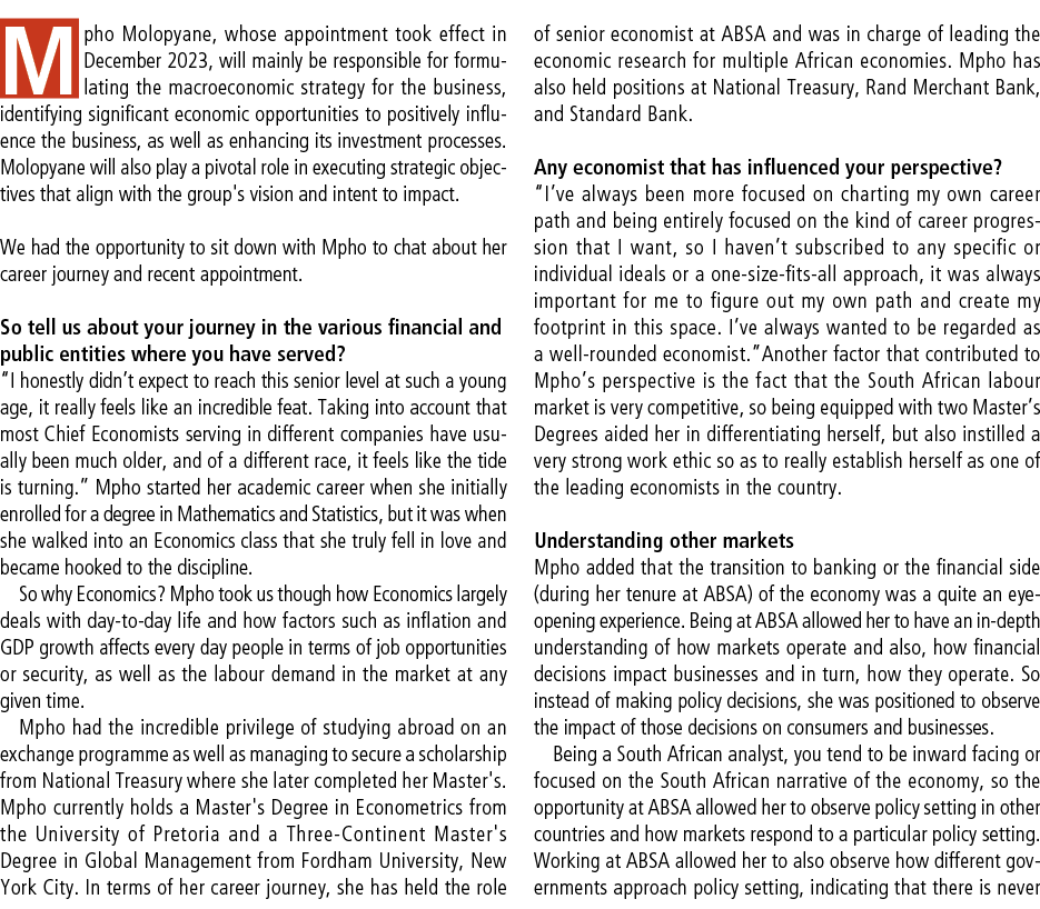 Mpho Molopyane, whose appointment took effect in December 2023, will mainly be responsible for formulating the macroe...