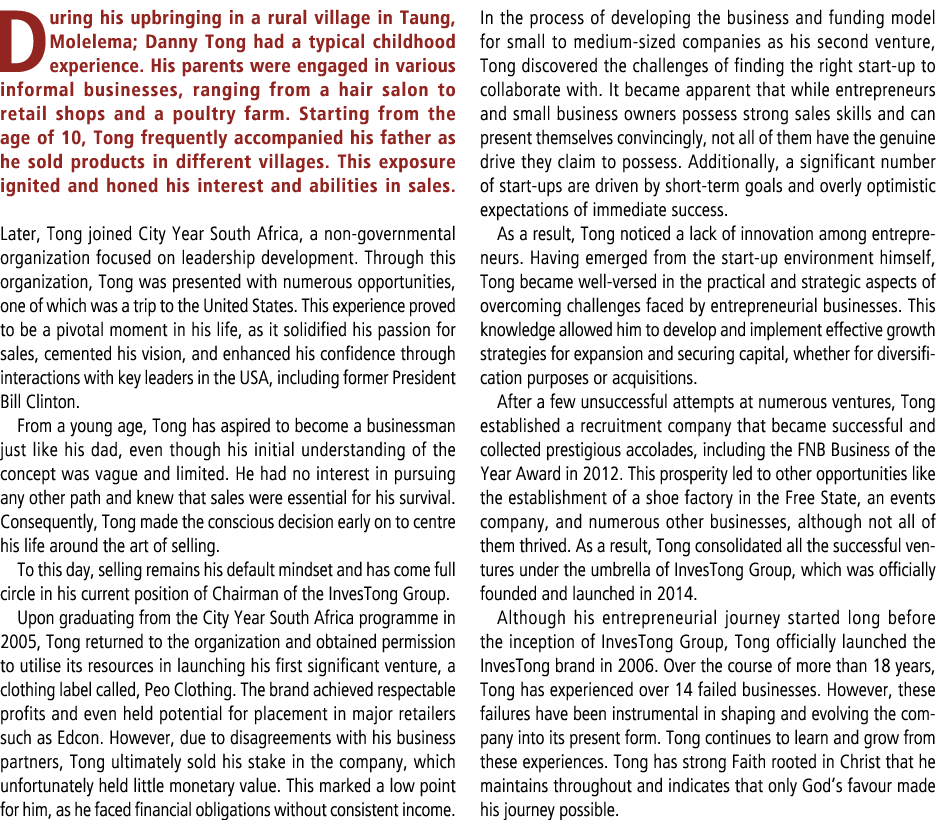 During his upbringing in a rural village in Taung, Molelema; Danny Tong had a typical childhood experience. His paren...