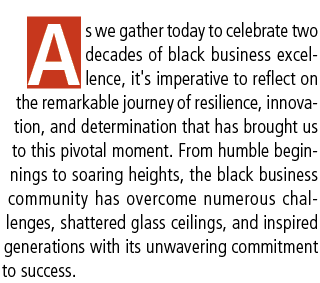 As we gather today to celebrate two decades of black business excellence, it's imperative to reflect on the remarkabl...